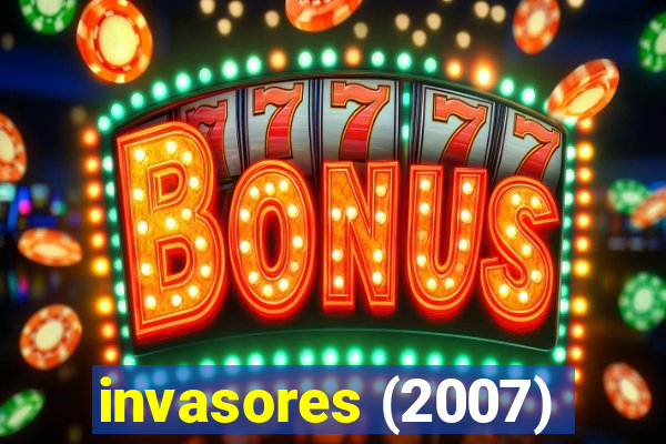 invasores (2007)